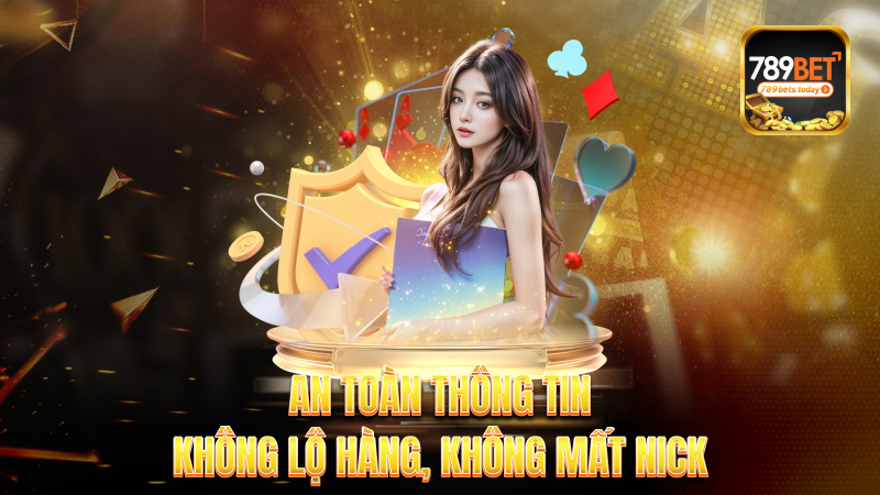 An toàn thông tin – Không lộ hàng, không mất nick