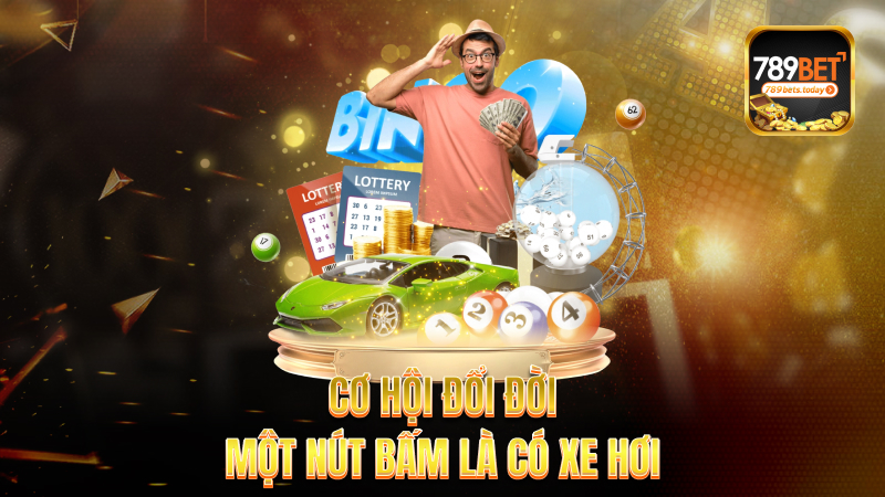 Cơ hội đổi đời – Một nút bấm là có xe hơi