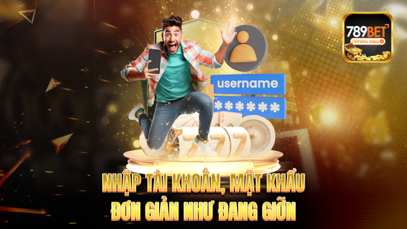 Nhập tài khoản, mật khẩu – Đơn giản như đang giỡn